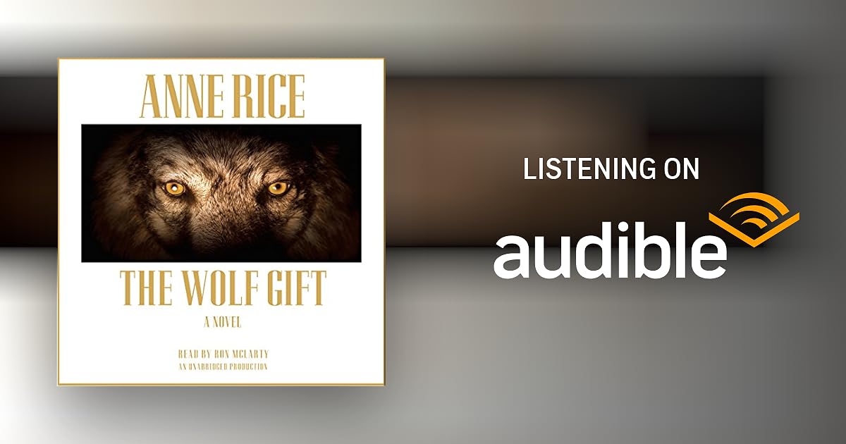 The Wolf Gift by Anne Rice Audiobook
